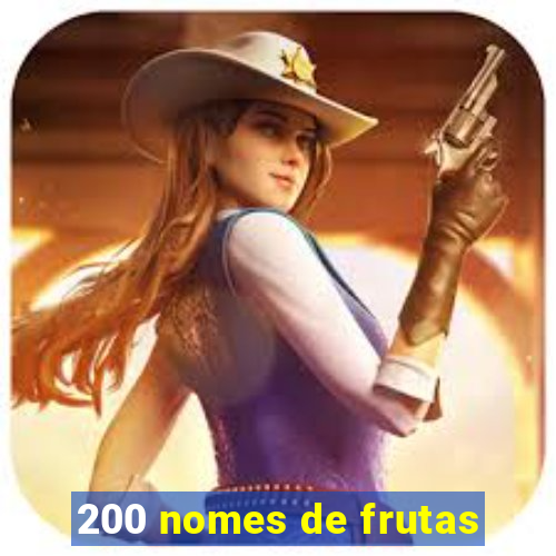 200 nomes de frutas